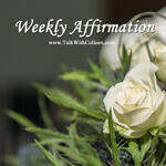 Weekly Affirmation – Full of Love