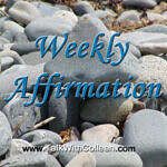 Weekly Affirmation – Fighting Loneliness