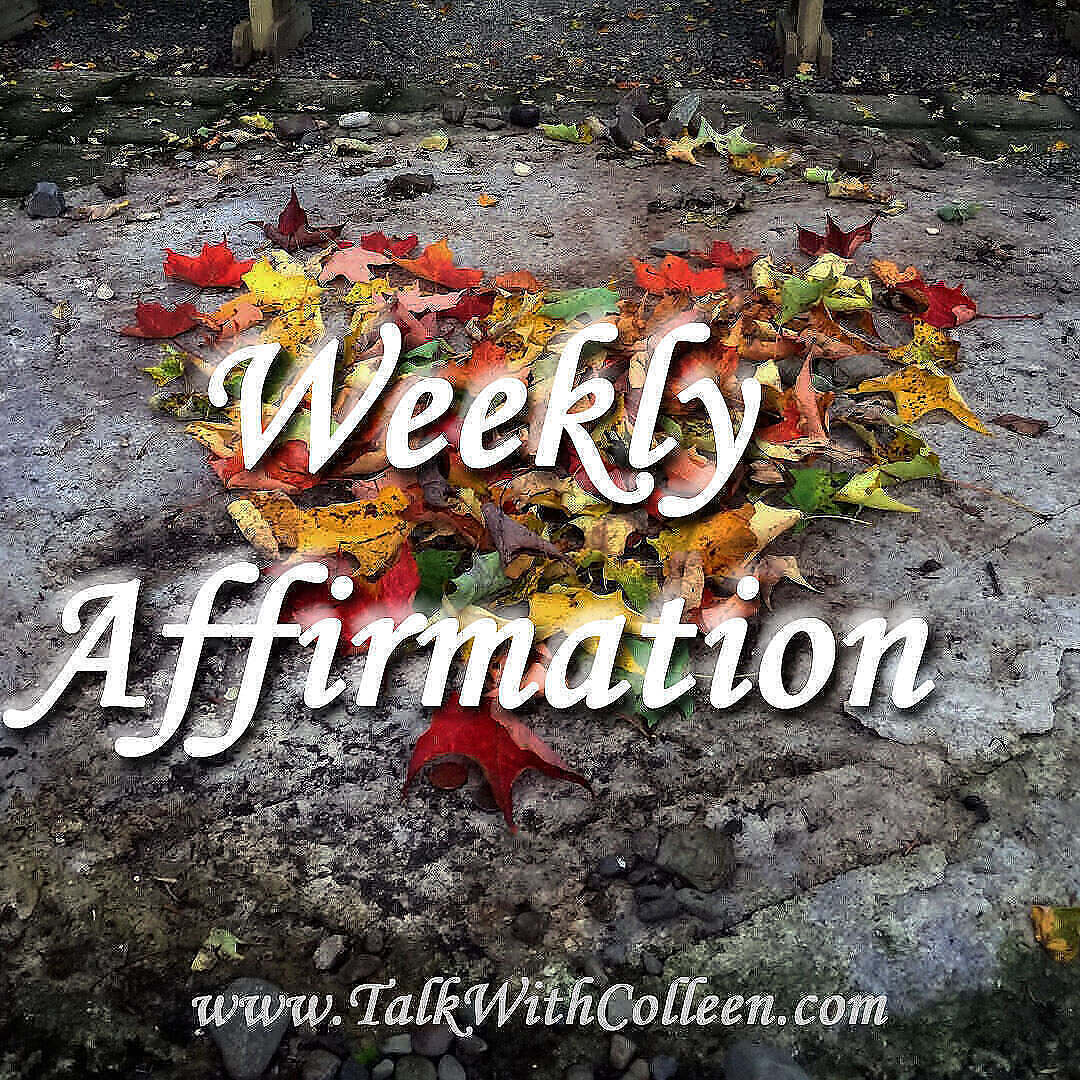 Image of a heart made of leaves, with weekly affirmation written over it.